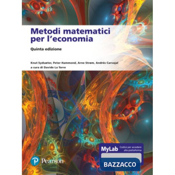 Metodi matematici per l'economia. Ediz. Mylab
