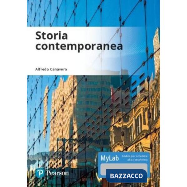 STORIA CONTEMPORANEA. EDIZ. MYLAB. CON CONTENUTO DIGITALE PER ACCESSO