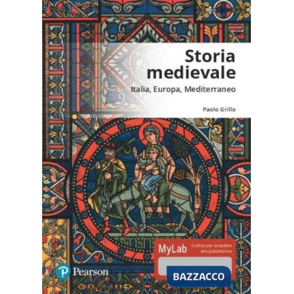 STORIA MEDIEVALE. EDIZ. MYLAB. CON CONTENUTO DIGITALE PER ACCESSO ON L