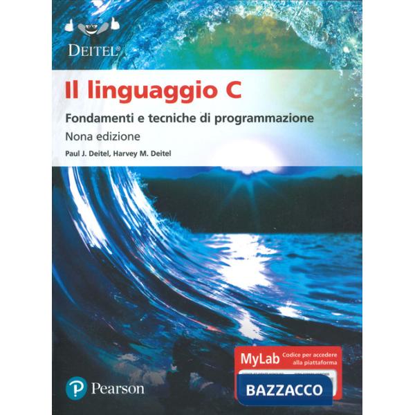 Linguaggio C. Fondamenti e tecniche di programmazione. Ediz. Mylab. Con espansione online. Con espansione online (Il)