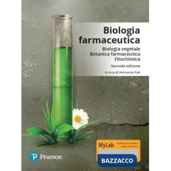 Biologia farmaceutica. Biologia vegetale, botanica farmaceutica, fitochimica. Ediz. Mylab. Con aggiornamento online