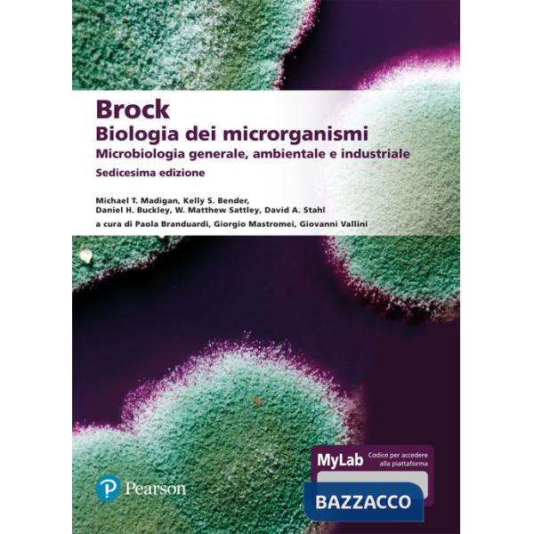 Brock. Biologia dei microrganismi. Microbiologia generale, ambientale e industriale. Ediz. Mylab. Con aggiornamento online