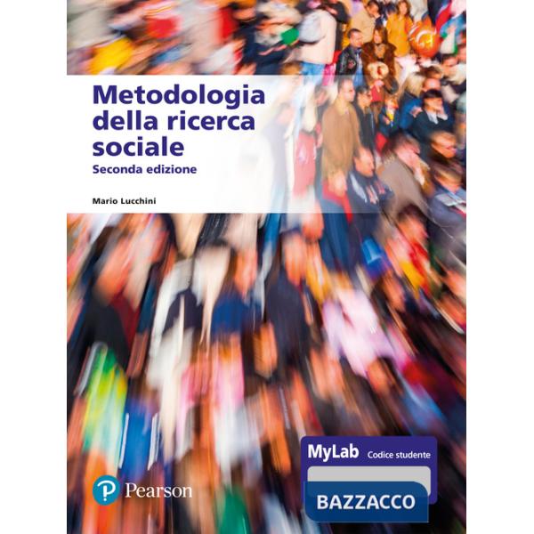 Metodologia della ricerca sociale. Ediz. MyLab. Con Contenuto digitale per accesso online