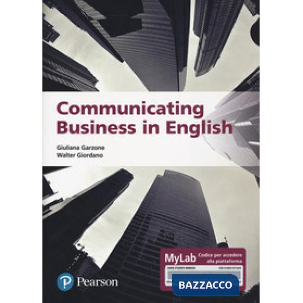 Communicating business in english. Ediz. MyLab. Con Contenuto digitale per accesso online
