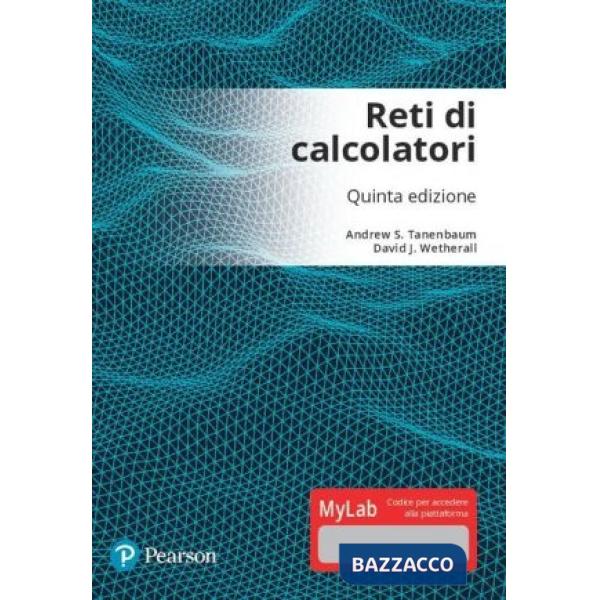 RETI DI CALCOLATORI. EDIZ. MYLAB. CON AGGIORNAMENTO ONLINE. CON EBOOK