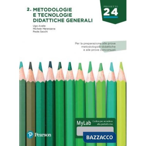 METODOLOGIA E TECNOLOGIE DIDATTICHE GENERALI. EDIZ. MYLAB. CON CONTENU
