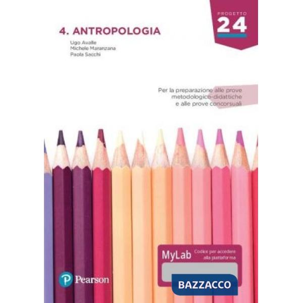 ANTROPOLOGIA. PER LA PREPARAZIONE ALLE PROVE METODOLOGICO-DIDATTICHE E