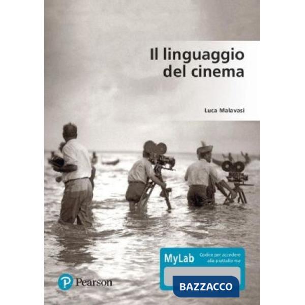 Linguaggio del cinema. Ediz. Mylab. Con Contenuto digitale per accesso online (Il)