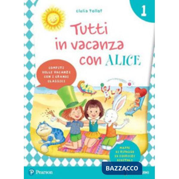 TUTTI IN VACANZA CON ALICE - VACANZE 1