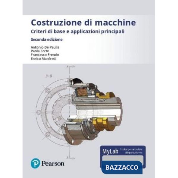 Costruzione di macchine. Criteri di base e applicazioni principali. Ediz. Mylab. Con Contenuto digitale per accesso online