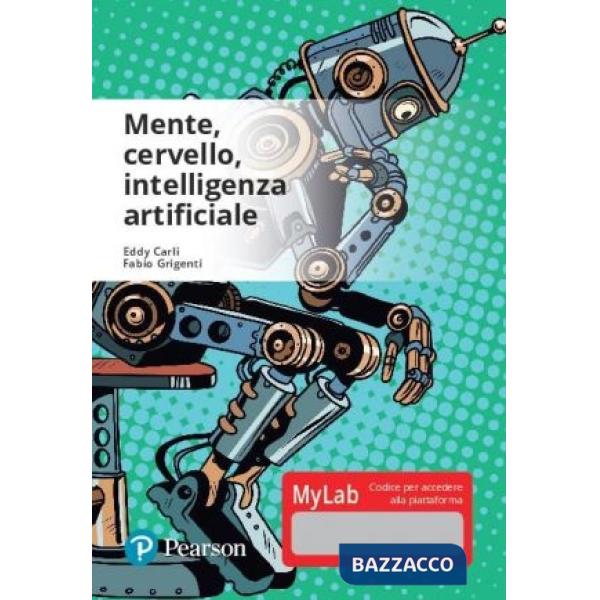 Mente, cervello, intelligenza artificiale. Ediz. Mylab. Con Contenuto digitale per accesso online