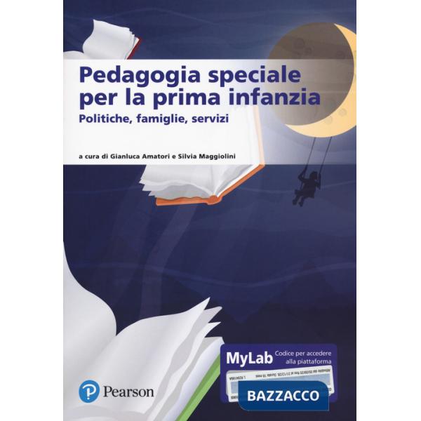 Pedagogia speciale per la prima infanzia. Ediz. Mylab. Con Contenuto digitale per accesso online