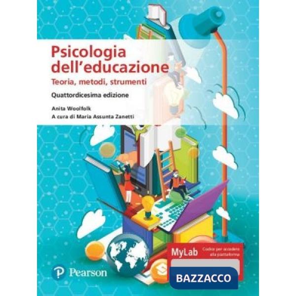 PSICOLOGIA DELL'EDUCAZIONE. TEORIE, METODI, STRUMENTI. EDIZ. MYLAB. CO