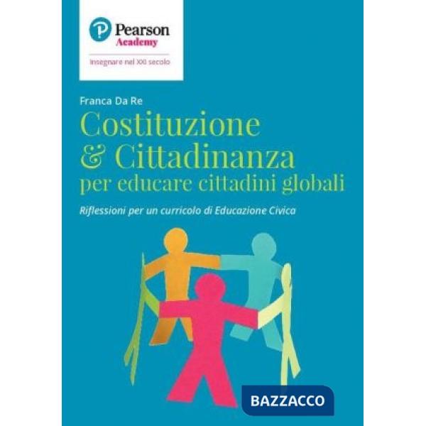 Costituzione & cittadinanza per educare cittadini globali. Riflessioni per un curriculo di educazione civica