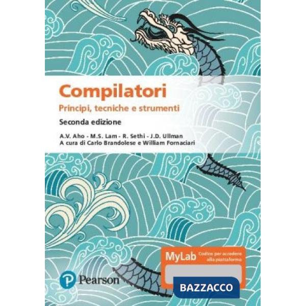 Compilatori. Principi, tecniche e strumenti. Ediz. MyLab. Con aggiornamento online