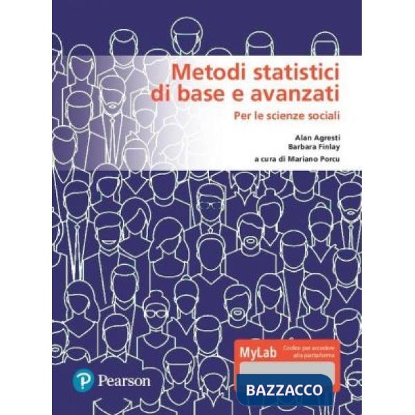 METODI STATISTICI DI BASE E AVANZATI PER LE SCIENZE SOCIALI. EDIZ. MYL