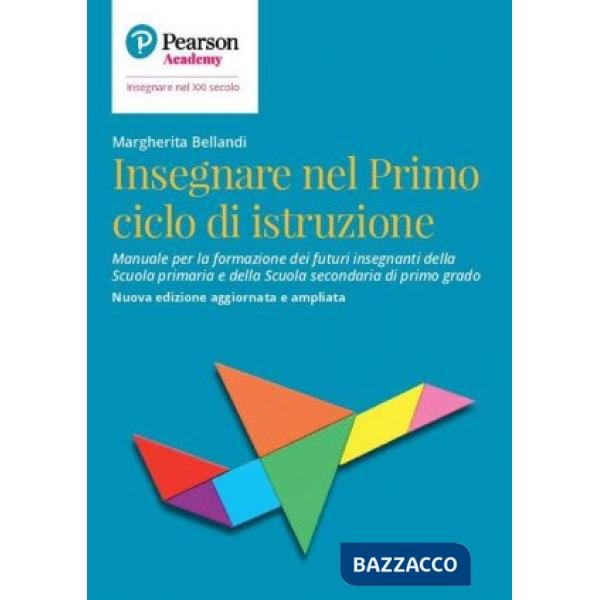 Insegnare nel primo ciclo di istruzione. Manuale per la formazione dei futuri insegnanti della Scuola primaria e della Scuola se