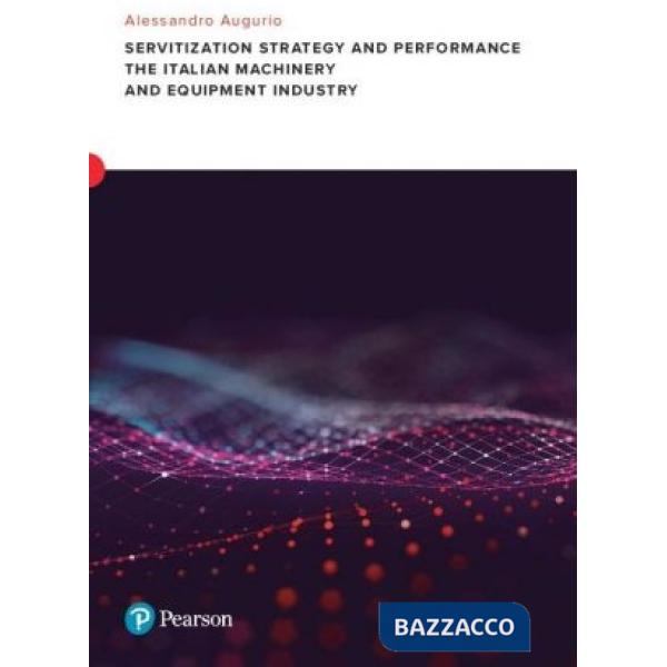 SERVITIZATION AND FINANCIAL IMPACT IN THE ITALIAN MACHINERY AND EQUIPM
