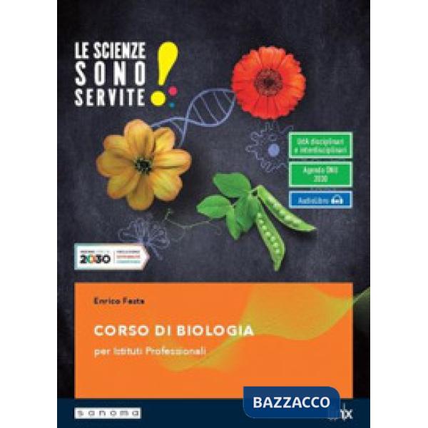 LE SCIENZE SONO SERVITE! - CORSO DI BIOLOGIA