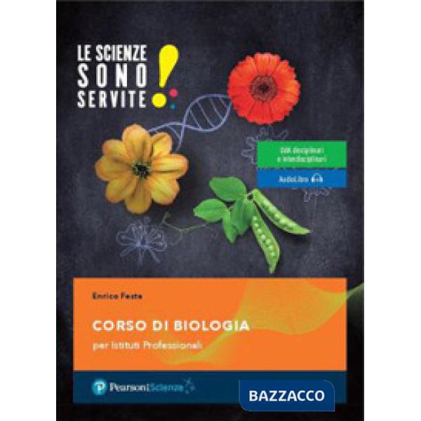 LE SCIENZE SONO SERVITE! - CORSO DI BIOLOGIA (TIPO C)