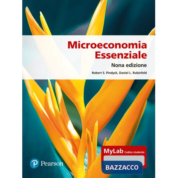 Microeconomia essenziale. Ediz. Mylab. Con Contenuto digitale per accesso online