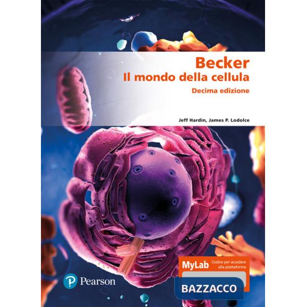 Becker. Il mondo della cellula. Ediz. MyLab. Con espansione online