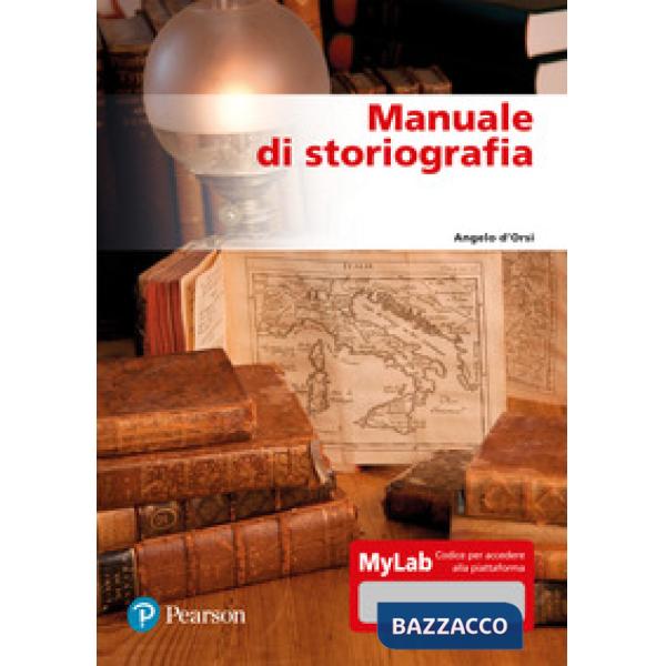 Manuale di storiografia. Ediz. mylab
