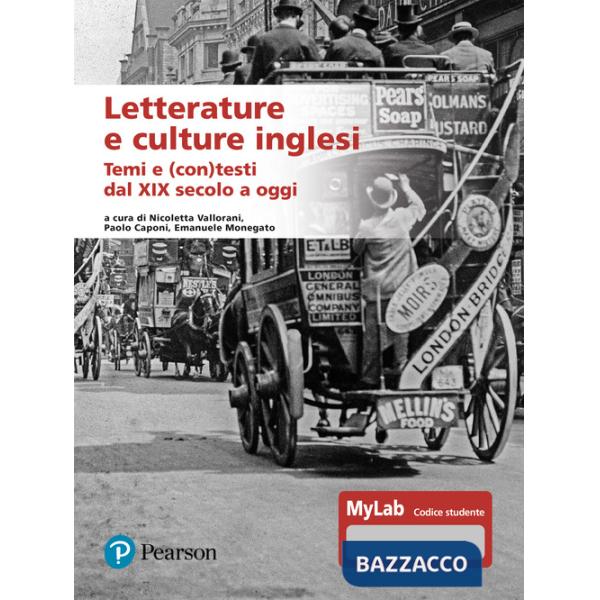 Letterature e culture inglesi. Temi e (con)testi dal XIX secolo a oggi. Ediz. Mylab