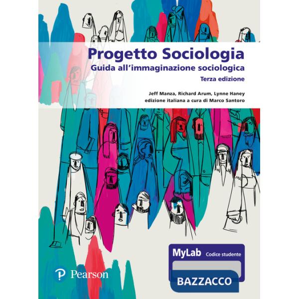 Progetto sociologia. Guida all'immaginazione sociologica. Ediz. MyLab