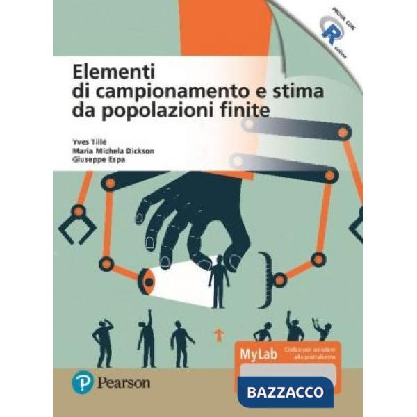 ELEMENTI DI CAMPIONAMENTO E STIMA DA POPOLAZIONI FINITE. EDIZ. MYLAB.