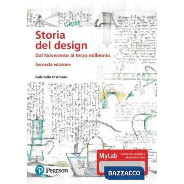 Storia del design. Dal Novecento al terzo millennio. Ediz. MyLab. Con Contenuto digitale per download e accesso online