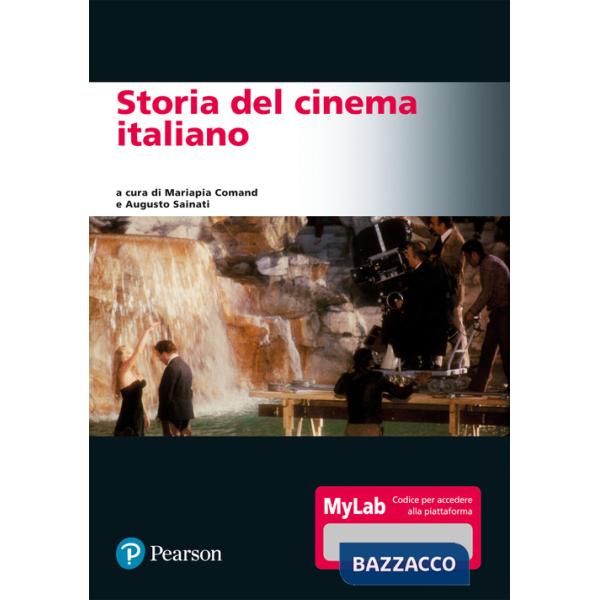 Storia del cinema italiano. Ediz. MyLab. Con espansione online