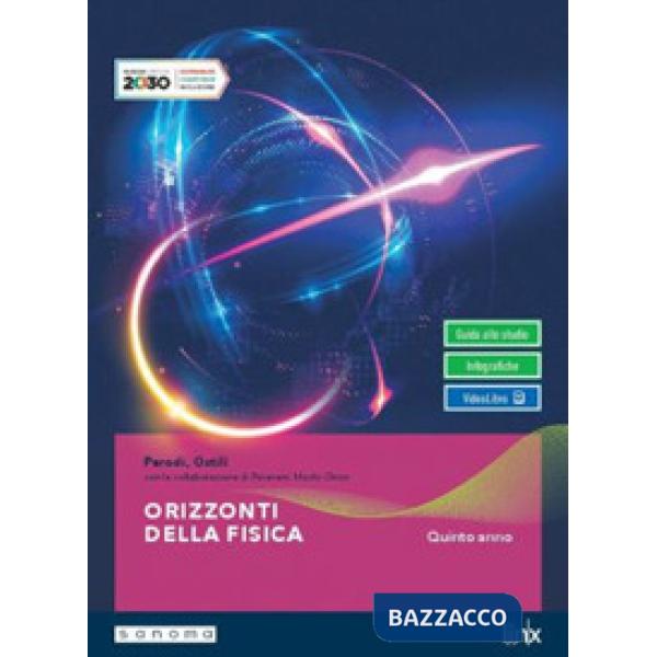 ORIZZONTI DELLA FISICA X 5 ANNO