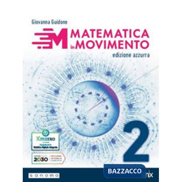 MATEMATICA IN MOVIMENTO - ED. AZZURRA - 1 BIENNIO LU - VOL 1