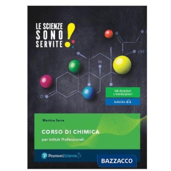 LE SCIENZE SONO SERVITE! - CORSO DI CHIMICA (TIPO C)