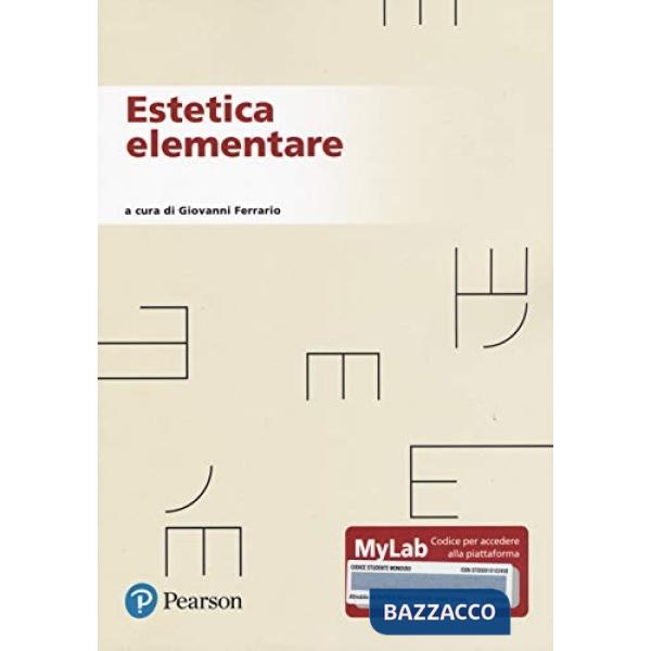 ESTETICA ELEMENTARE. EDIZ. MYLAB