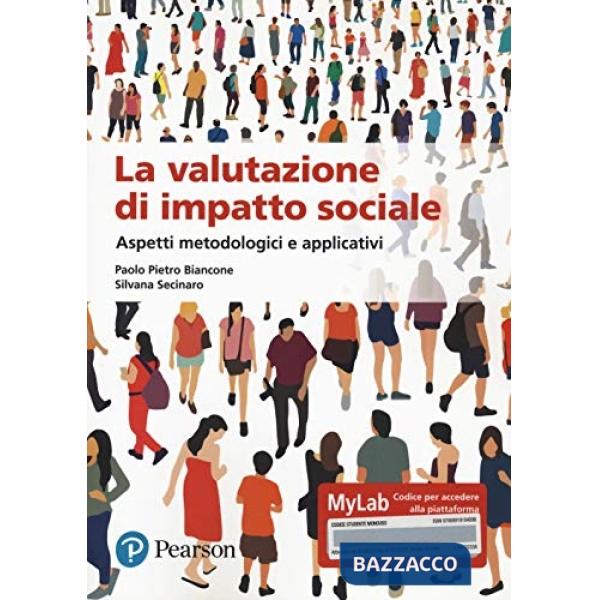 Valutazione dell'impatto sociale. Aspetti metodologi. Ediz. MyLab. Con Contenuto digitale per accesso online (La)