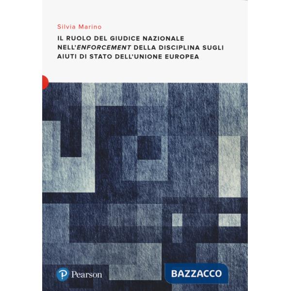 RUOLO DEL GIUDICE NAZIONALE NELL'ENFORCEMENT DELLA DISCIPLINA