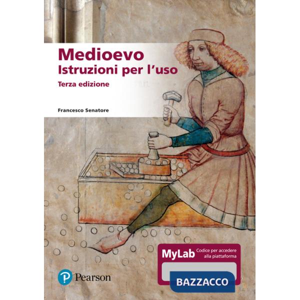 Medioevo. Istruzioni per l'uso. Ediz. MyLab