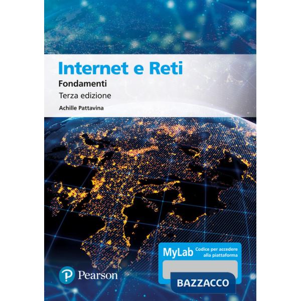 Internet e reti. Fondamenti. Ediz. MyLab