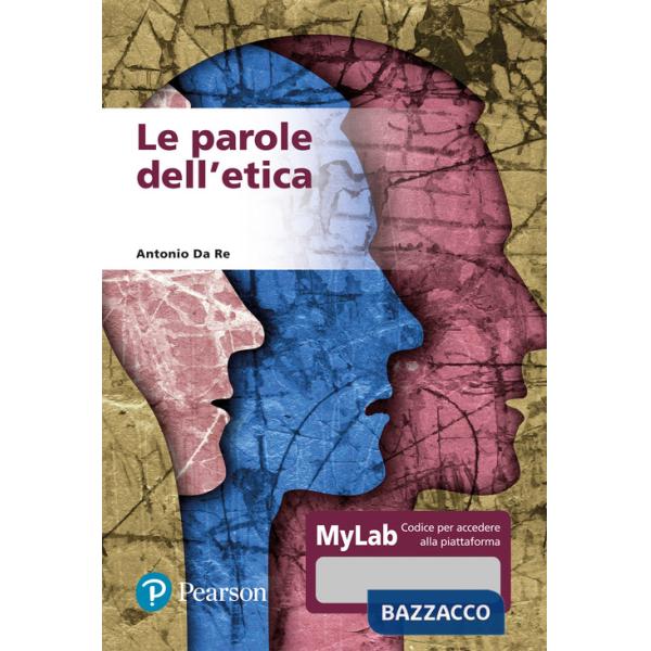 Parole dell'etica. Ediz. MyLab. Con Contenuto digitale per accesso online (Le)
