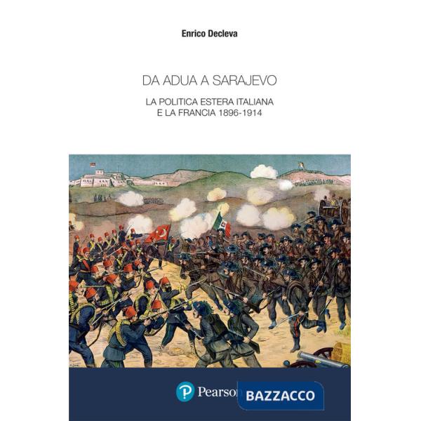 Da Adua a Sarajevo. La politica estera italiana e la Francia 1896-1914