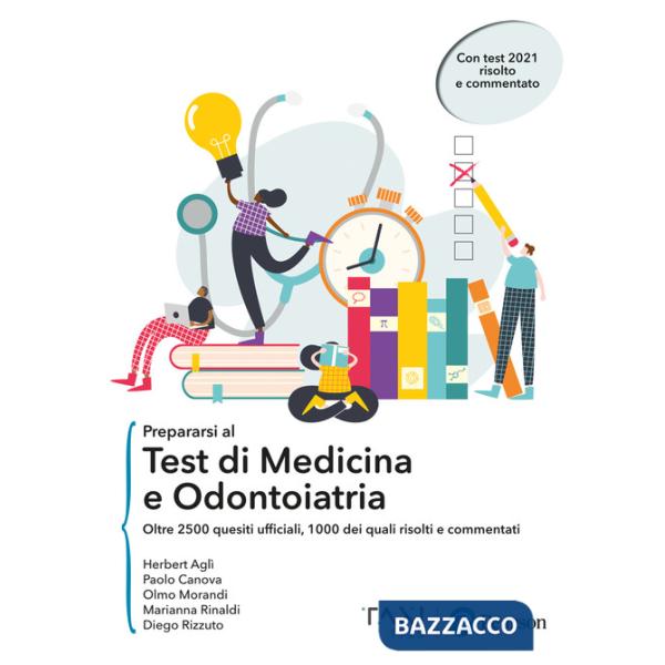 Prepararsi al test di Medicina e Odontoiatria. Oltre 2500 quesiti ufficiali, 1000 dei quali risolti e commentati