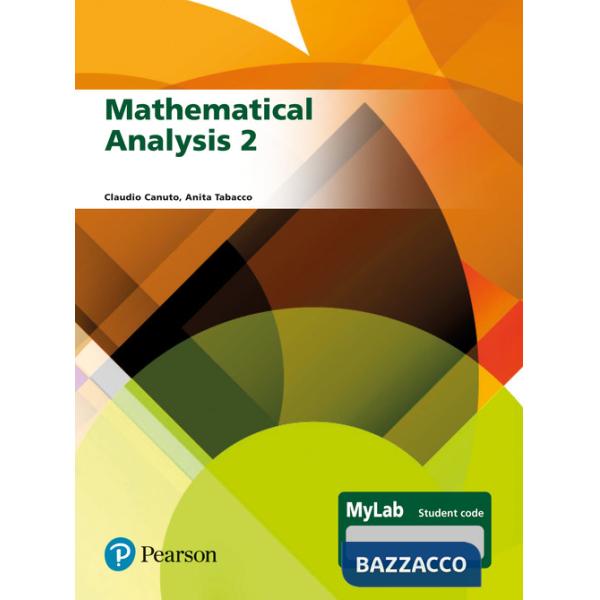 Mathematical analysis 2. Ediz. MyLab. Con espansione online