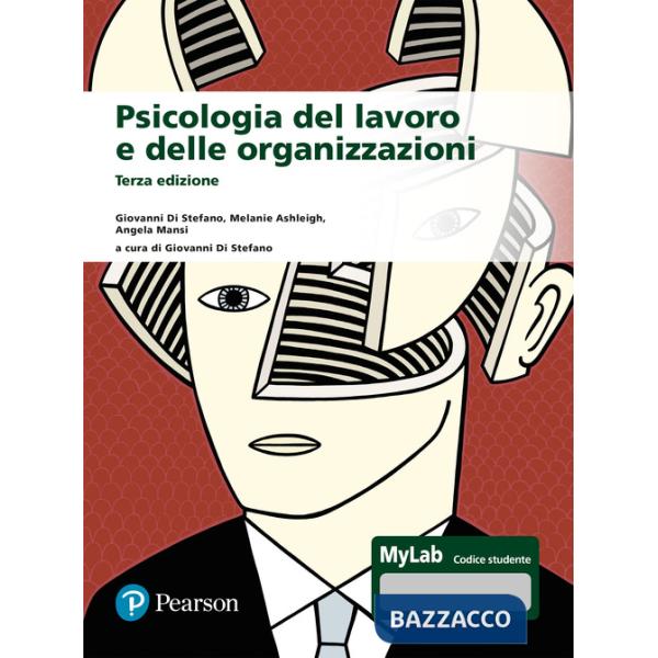 Psicologia del lavoro e delle organizzazioni. Ediz. MyLab. Con aggiornamento online