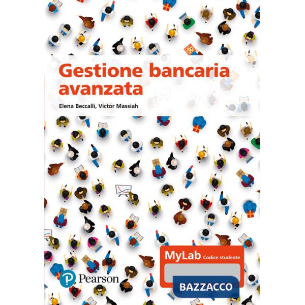 Gestione bancaria avanzata. Ediz. MyLab. Con Contenuto digitale per accesso online