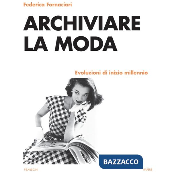 Archiviare la moda. Evoluzioni di inizio millennio