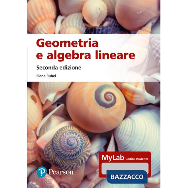 Geometria e algebra lineare. Ediz. MyLab. Con espansione online