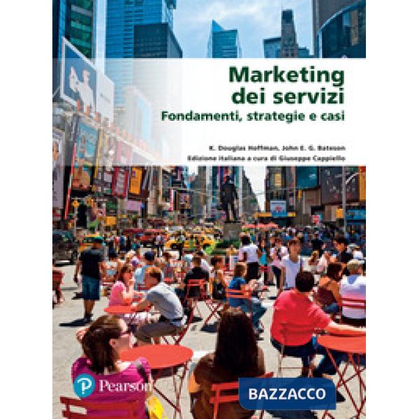 Marketing dei servizi. Fondamenti, strategie e casi