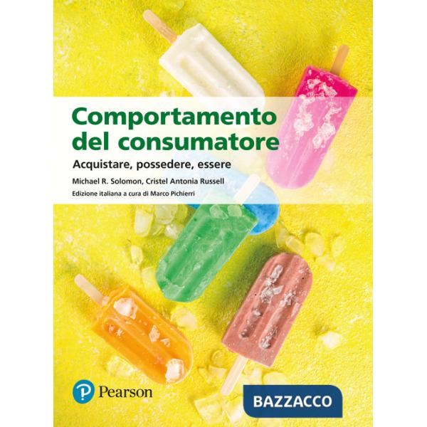 Comportamento del consumatore. Acquistare, possedere, essere